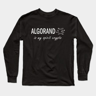 Algorand is my Spirit Crypto - Dark BG Long Sleeve T-Shirt